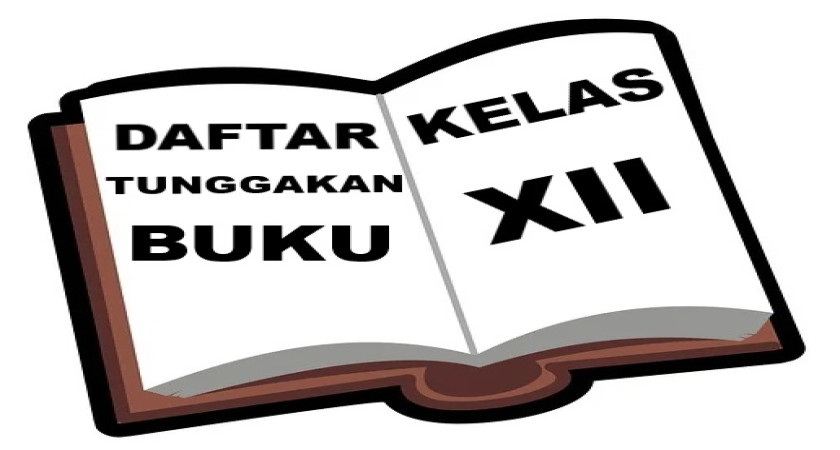 INFORMASI TUNGGAKAN BUKU KELAS XII